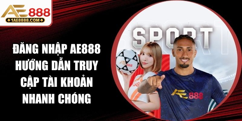 Đăng Nhập AE888